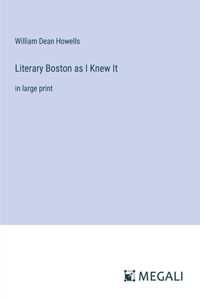 Literary Boston as I Knew It