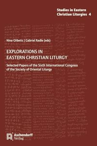 Explorations in Eastern Christian Liturgy