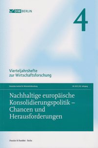 Nachhaltige Europaische Konsolidierungspolitik - Chancen Und Herausforderungen