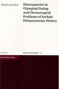 Discrepancies in Olympiad Dating and Chronological Problems of Archaic Peloponnesian History