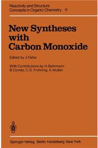 New Syntheses with Carbon Monoxide