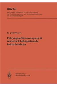 Führungsgrößenerzeugung für numerisch bahngesteuerte Industrieroboter