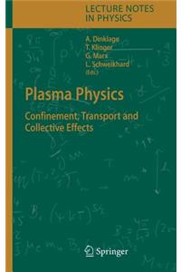 Plasma Physics: Confinement, Transport and Collective Effects