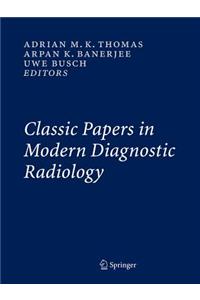 Classic Papers in Modern Diagnostic Radiology