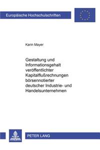 Gestaltung Und Informationsgehalt Veroeffentlichter Kapitalflußrechnungen Boersennotierter Deutscher Industrie- Und Handelsunternehmen