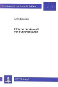 Ethik Bei Der Auswahl Von Fuehrungskraeften