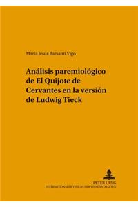 Análisis Paremiológico de «El Quijote» de Cervantes En La Versión de Ludwig Tieck