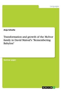 Transformation and growth of the McIvor family in David Malouf's 