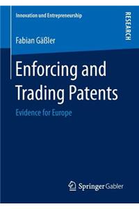 Enforcing and Trading Patents