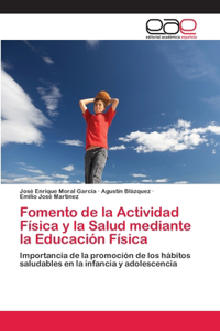 Fomento de la Actividad Física y la Salud mediante la Educación Física