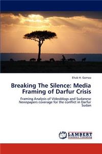 Breaking The Silence: Media Framing of Darfur Crisis