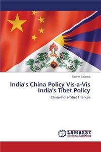 India's China Policy VIS-A-VIS India's Tibet Policy