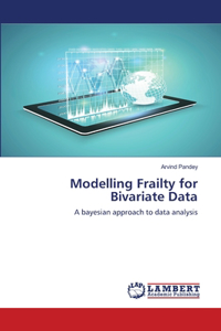 Modelling Frailty for Bivariate Data