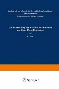 Zur Behandlung der Varizen, der Phlebitis und ihrer Komplikationen