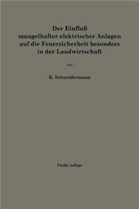Der Einfluß mangelhafter elektrischer Anlagen auf die Feuersicherheit besonders in der Landwirtschaft