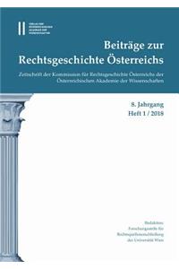 Beitrage Zur Rechtsgeschichte Osterreichs 8. Jahrgang Band 1./2018