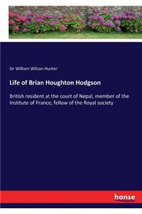 Life of Brian Houghton Hodgson