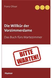 Willkür der Vorzimmerdame