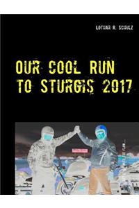 Our Cool Run to Sturgis 2017
