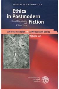 Ethics in Postmodern Fiction