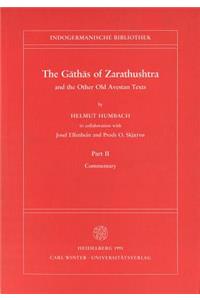 Gathas of Zarathushtra and the Other Old Avestan Texts, Part II