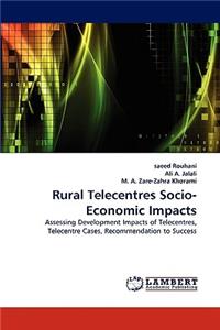 Rural Telecentres Socio-Economic Impacts