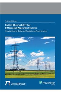 Switch Observability for Differential-Algebraic Systems.