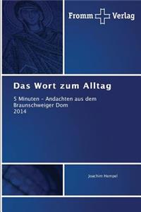Das Wort zum Alltag