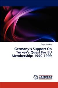 Germany's Support on Turkey's Quest for Eu Membership