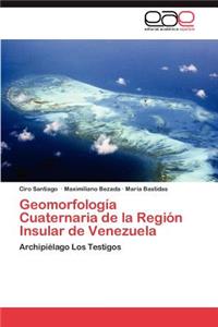 Geomorfología Cuaternaria de la Región Insular de Venezuela