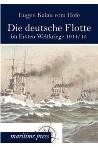 Die deutsche Flotte im Ersten Weltkriege 1914/15