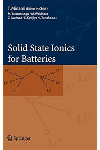Solid State Ionics for Batteries