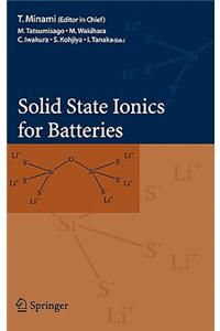 Solid State Ionics for Batteries