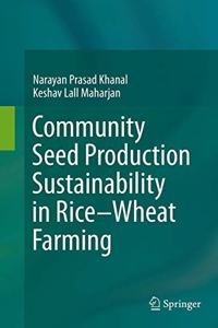 Community Seed Production Sustainability in Rice-Wheat Farming