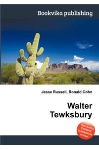 Walter Tewksbury