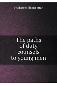 The Paths of Duty Counsels to Young Men