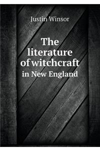 The Literature of Witchcraft in New England