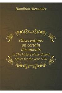 Observations on Certain Documents in the History of the United States for the Year 1796