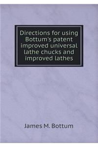 Directions for Using Bottum's Patent Improved Universal Lathe Chucks and Improved Lathes