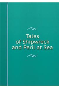Tales of Shipwreck and Peril at Sea