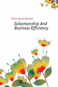 Salesmanship and business efficiency