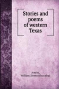 Stories and poems of western Texas