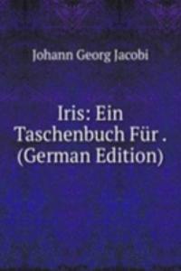 Iris: Ein Taschenbuch Fur . (German Edition)