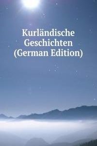 Kurlandische Geschichten (German Edition)