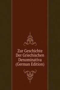 Zur Geschichte Der Griechischen Denominativa (German Edition)