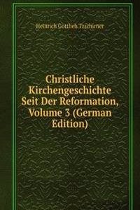 Christliche Kirchengeschichte Seit Der Reformation, Volume 3 (German Edition)