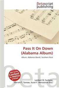 Pass It on Down (Alabama Album)