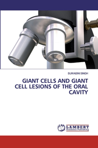 Giant Cells and Giant Cell Lesions of the Oral Cavity