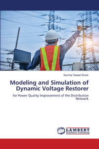 Modeling and Simulation of Dynamic Voltage Restorer