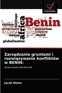 Zarzadzanie gruntami i rozwiazywanie konfliktów w BENIN